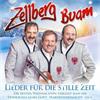 Zellberg Buam - Lieder Fur Die Stille Zeit (CD)