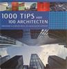 1000 Tips Van 100 Architecten