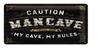 Caution mancave reclamebord