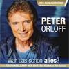 Peter Orloff - War Das Schon Alles? - Der Schlagerköning (CD