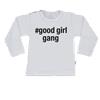 T-Shirt good girl gang 50/56 / lange mouw / wit