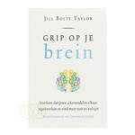 Grip op je brein - Jill Bolte Taylor