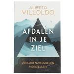 Afdalen in je ziel - Alberto Villoldo