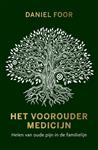 Het voorouder medicijn - Daniel Foor