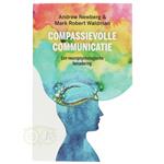 Compassievolle communicatie - Andrew Newberg & Mark Robert Waldman