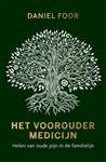 Het voorouder medicijn - Daniel Foor