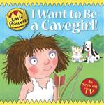 I Want to Be a Cavegirl!