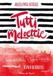 Raat, Tutti meloettie - alles over letters