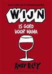 Wijn Is Goed Voor Mama