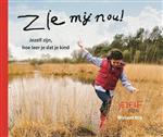 Zie mij nou! / Jezelf zijn