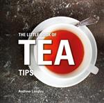 The Little Book of Tea Tips Little Books of Tips