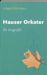 Hauser Orkater - De Biografie