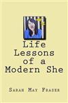 Life Lessons of a Modern She