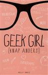 Geek girl (knap anders!)