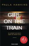 Girl on the Train - Du kennst sie nicht, aber sie kennt dich.