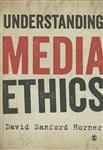 Understanding Media Ethics