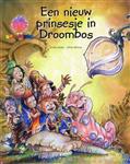 Droombos: Een nieuw prinsesje in droombos - annelize bester
