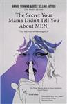 The Secrets Your Mama Didn't Tell You About Men