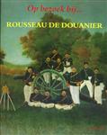 Op bezoek bij... Rousseau de Douanier.