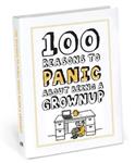 100 Reasons to Panic about Being a Grownup