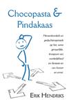 Chocopasta & Pindakaas - Hersenkronkels en gedachtenspinsels op het kruispunt van werkelijkheid en f