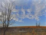 Blue Skies over the Prairie