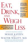 Eat, Drink, & Weigh Less