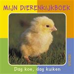 Mijn Dierenkijkboek Dag Koe Dag Kuiken Dierenfotokartonboek