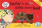 Spetter is een Super Slimme hond / Charlie en Lola