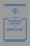 Quick Reference to the Diagnostic Criteria from DSM-IV-TR