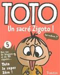 Toto. Un Sacre Zigoto !