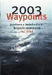 Waypoints IJsselmeer+Nederl. en Belgische kustwateren 2003