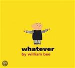 Whatever