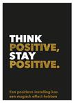 Think positive, stay positive