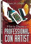 How to Become a Professional Con Artist
