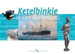 Ketelbinkie is van Rotterdam!