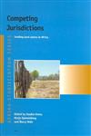 Competing Jurisdictions: Settling Land Claims in Africa