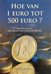Hoe van 1 euro tot 500 euro ?
