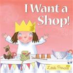 I Want a Shop!