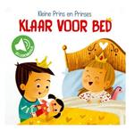 Kleine Prins en Prinses Klaar Voor Bed / Geluiden Boekje
