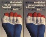 Geschiedenis van het socialisme in Nederland in het kader van zijn tijd. Deel 1 en 2