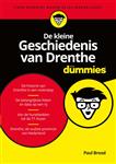 Voor Dummies  -   De kleine Geschiedenis van Drenthe voor Dummies