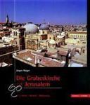 Die Grabeskirche Zu Jerusalem