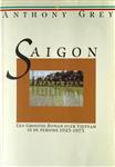Saigon: een grootse roman over Vietnam in de periode 1925 - 1975