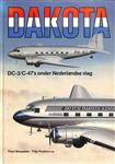 Dakota. DC-3 / C-47's onder Nederlandse vlag