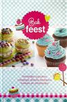 Bakfeest - Feestelijke Cupcakes, Cakepops, Donuts, Whoopies, Koekjes en Minitaartjes - Kinder Kookbo