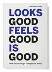 Looks Good Feels Good Is Good - How Social Design Changes Ou