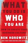 What You Do Is Who You Are How to Create Your Business Culture
