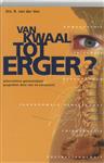 Van Kwaal Tot Erger?