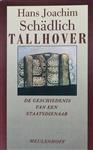 Tallhover - De geschiedenis van een staatsdienaar